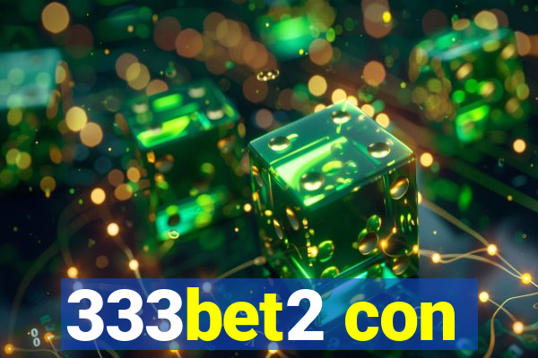 333bet2 con